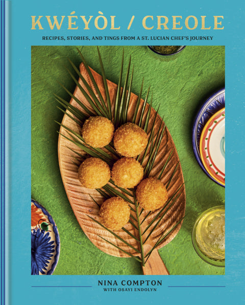 Kwéyòl / Creole
RECIPES, STORIES, AND TINGS FROM A ST. LUCIAN CHEF'S JOURNEY: A COOKBOOK