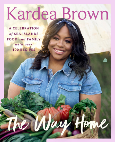 The Way Home: A Celebration of Sea Islands Food and Family with Over 100 Recipes