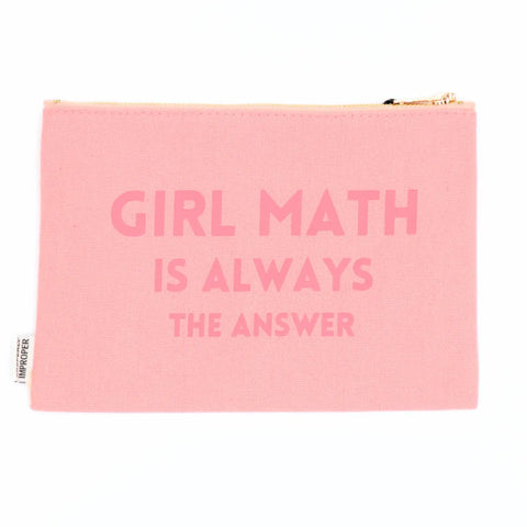 Girl Math is Always the Answer Pouch