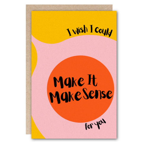 Kindred Sympathy Greeting Card, Encouragement Greeting Card – Make It Make Sense