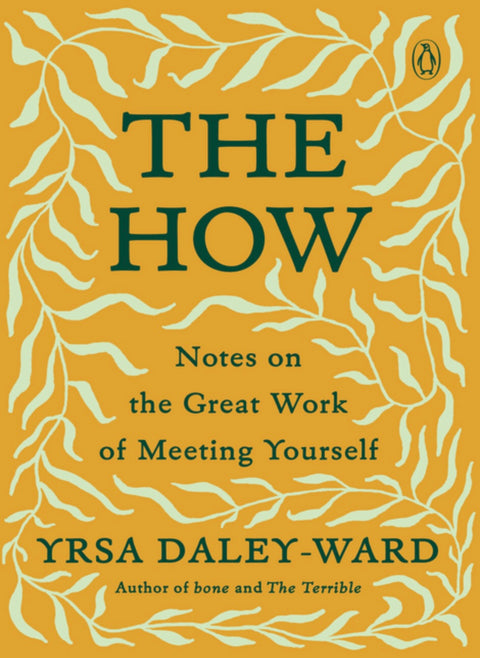 The How: Notes on the Great Work of Meeting Yourself
