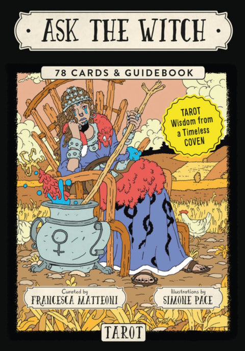 Ask the Witch Tarot: Tarot Wisdom from a Timeless Coven (78 Cards and Guidebook)