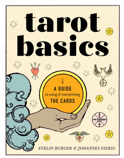 Tarot Basics: A Guide to Using & Interpreting the Cards