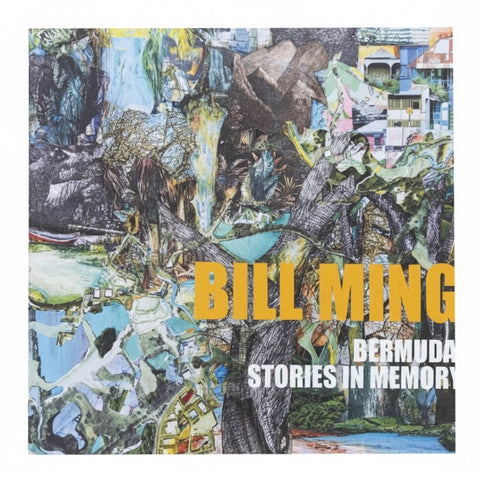 Bermuda: Stories In Memory by Bill Ming