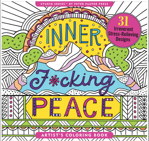 Inner F*cking Peace Adult Colouring Book