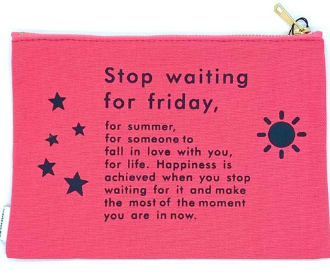 Stop Waiting Pouch