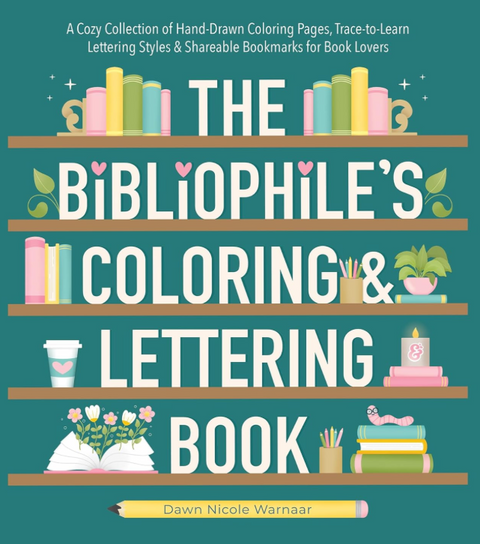 The Bibliophile's Coloring and Lettering Book