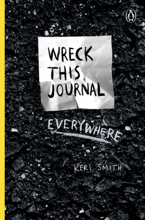 Wreck This (Mini) Journal Everywhere: To Create Is to Destroy