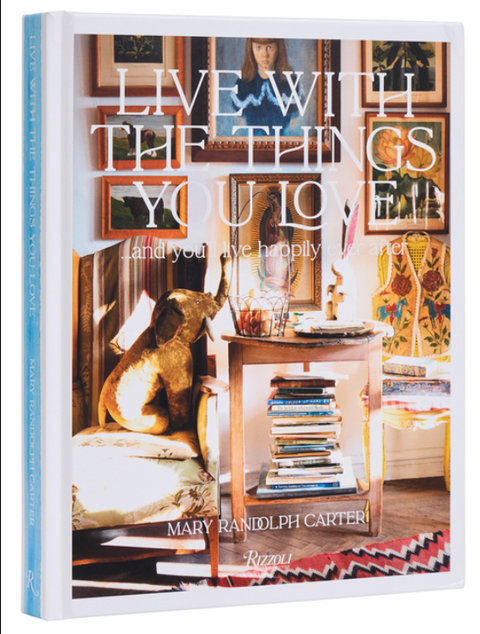 Live with the Things You Love: And You'll Live Happily Ever After