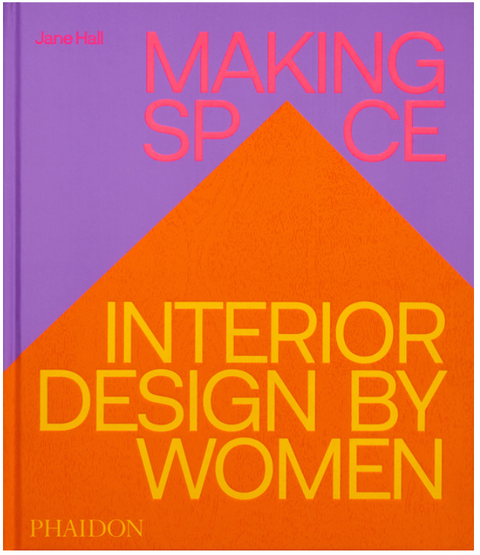 Making Space: Interior Design by Women