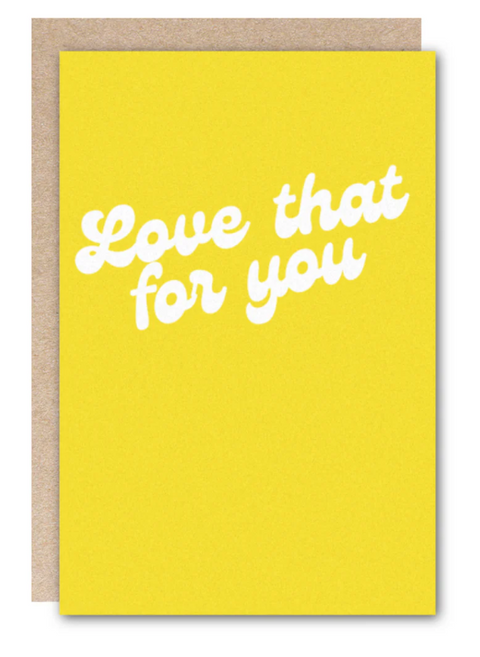 Kindred Congratulations Greeting Card - Love That For You