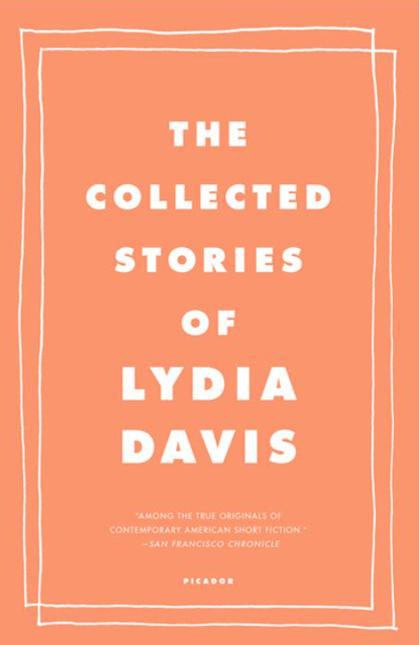 The Collected Stories of Lydia Davis – Long Story Short