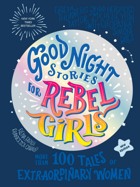 Good Night Stories for Rebel Girls (New Edition): 100+ Tales of Extraordinary Women