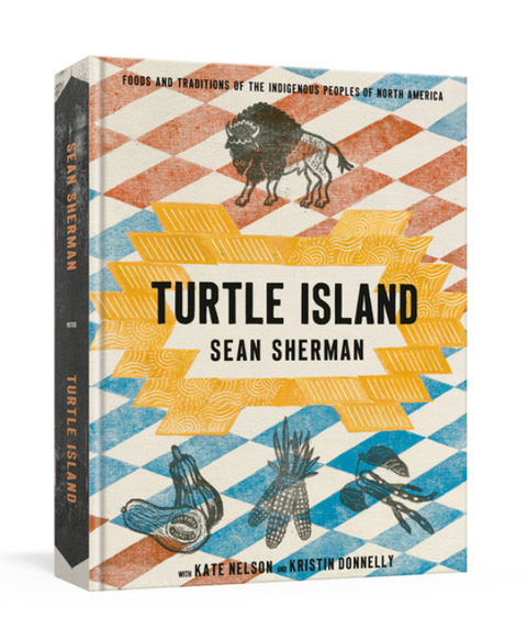 Turtle Island: Foods and Traditions of the Indigenous Peoples of North America