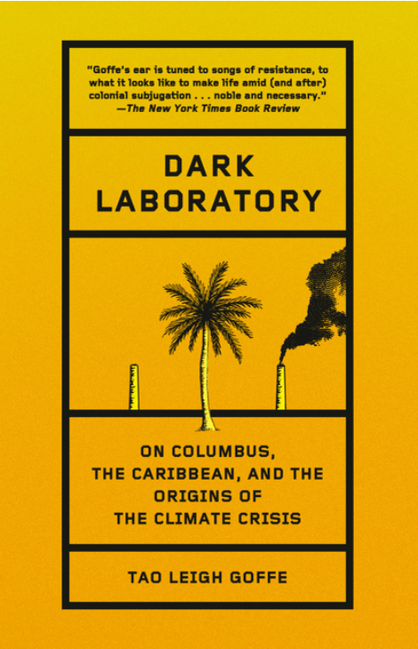 Dark Laboratory: On Columbus, the Caribbean, and the Origins of the Climate Crisis | An(Other) World Book Club
