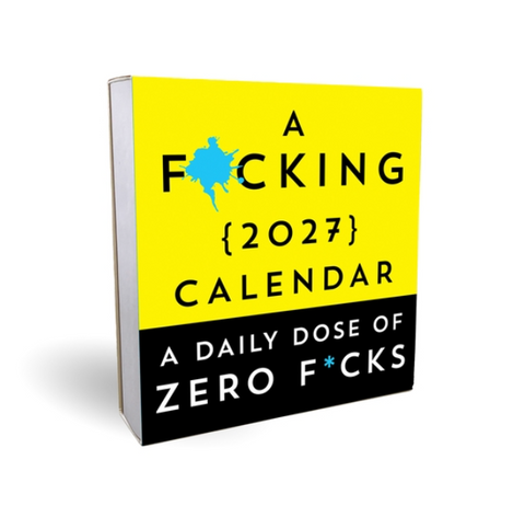 A F*cking 2027 Boxed Calendar: A Daily Dose of Zero F*cks