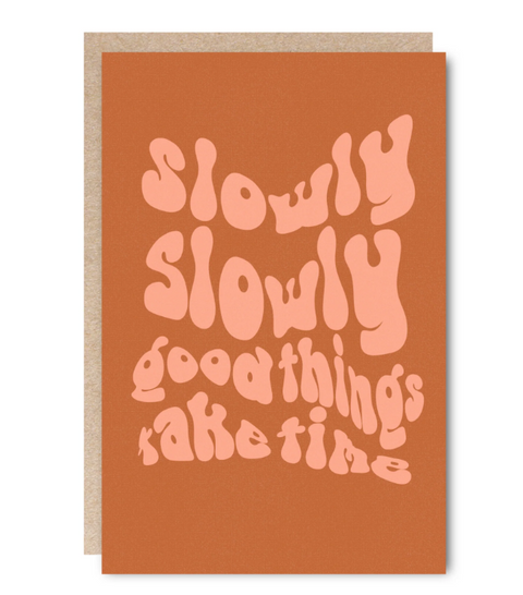 Kindred Thinking of You Greeting Card - Slowly Slowly