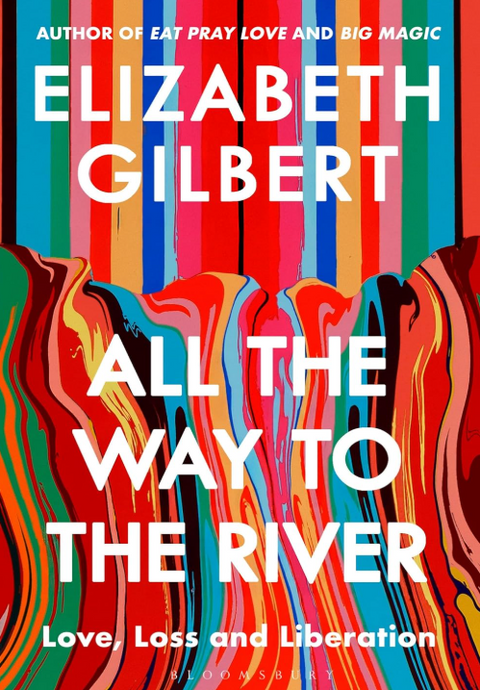 All the Way to The River: Love, Loss, and Liberation