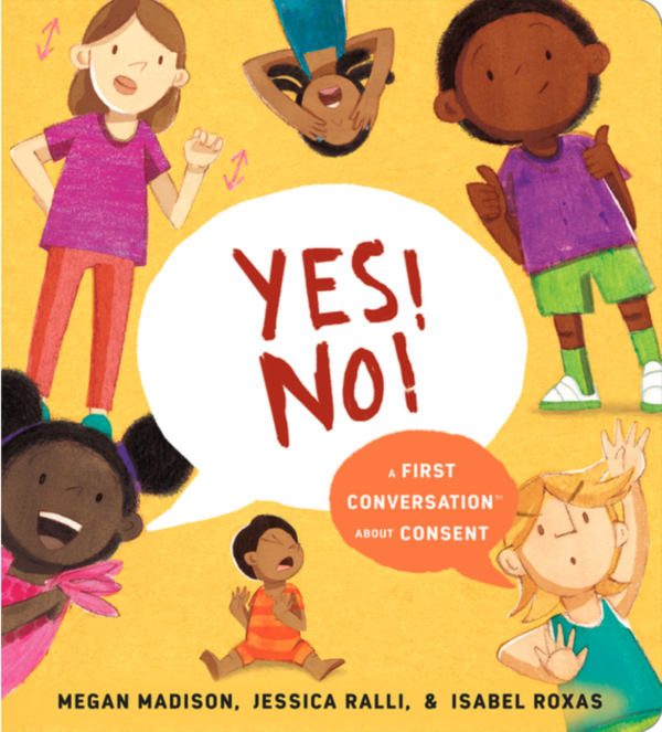 Yes! No!: A First Conversation about Consent (First Conversations)